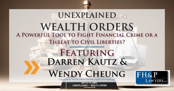 Unexplained Wealth Orders: A Powerful Tool to Fight Financial Crime or a Threat to Civil Liberties?